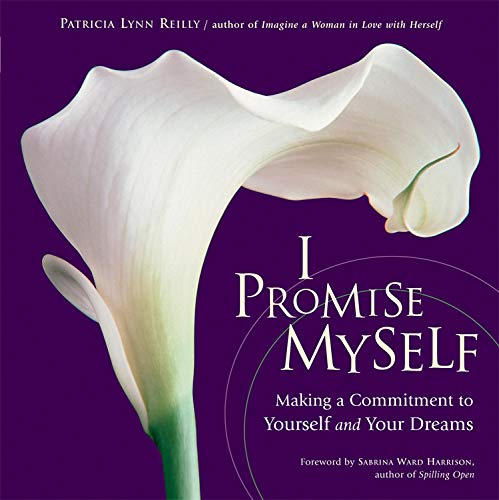 Beispielbild fr I Promise Myself: Making a Commitment to Yourself and Your Dreams zum Verkauf von ZBK Books