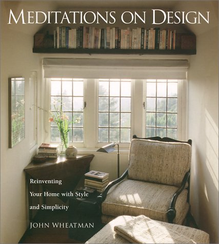 Beispielbild fr MEDITATIONS ON DESIGN: REINVENTING YOUR HOME WITH STYLE AND SIMPLICITY. (SIGNED) zum Verkauf von Any Amount of Books