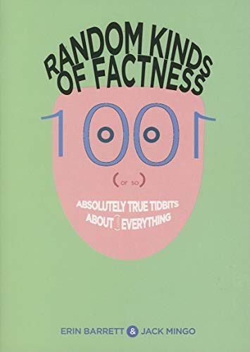 Beispielbild fr Random Kinds of Factness: 1001 (or So) Absolutely True Tidbits about (Mostly) Everything zum Verkauf von Wonder Book