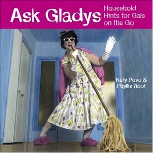 Imagen de archivo de Ask Gladys : Household Hints for Gals on the Go a la venta por Better World Books: West