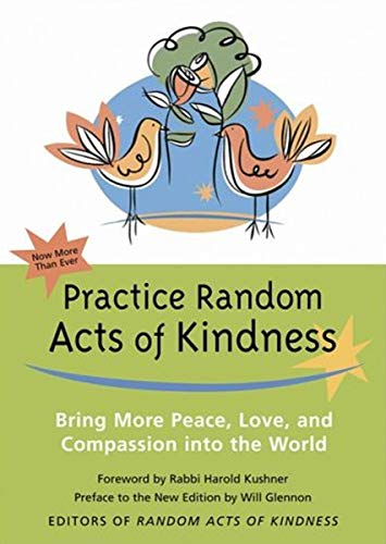 9781573242721: Practice Random Acts of Kindness: Bring More Peace, Love, and Compassion Into the World