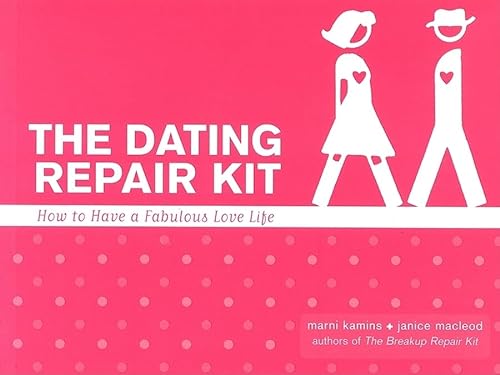 Beispielbild fr The Dating Repair Kit : How to Have a Fabulous Love Life zum Verkauf von Better World Books