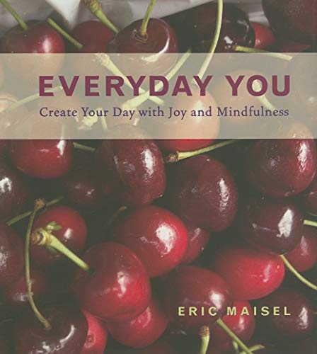 Stock image for Everyday You : Create Your Day with Joy and Mindfulness (Mindfulness Meditations and Journal Prompts from the Author of Fearless Creating) for sale by Better World Books