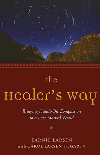 9781573243094: The Healer's Way: Bringing Hands-on Compassion to a Love-starved World
