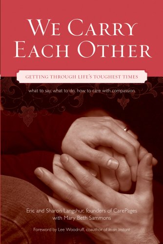 Stock image for We Carry Each Other: Getting Through Life's Toughest Times for sale by SecondSale