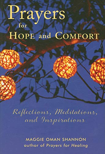 Beispielbild fr Prayers for Hope and Comfort : Reflections, Meditations, and Inspirations zum Verkauf von Better World Books