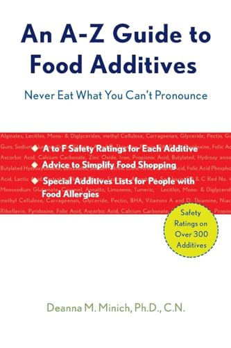 Stock image for A-Z Guide to Food Additives: Never Eat What You Can't Pronounce (Meal Planner, Food Counter, Grocery List, Shopping for Healthy Food) for sale by BooksRun