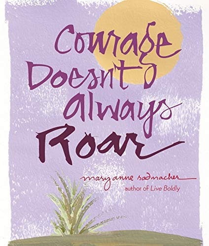 Beispielbild fr Courage Doesn't Always Roar zum Verkauf von BooksRun