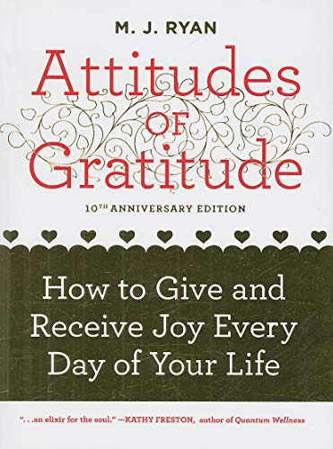 Beispielbild fr Attitudes of Gratitude : How to Give and Receive Joy Every Day of Your Life zum Verkauf von Better World Books