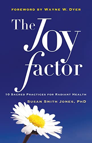 Stock image for The Joy Factor: 10 Sacred Practices for Radiant Health for sale by SecondSale