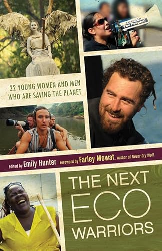 Beispielbild fr The Next Eco-Warriors : 22 Young Women and Men Who Are Saving the Planet zum Verkauf von Better World Books