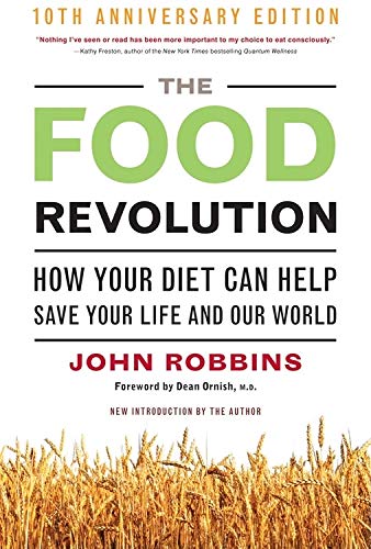 Beispielbild fr The Food Revolution: How Your Diet Can Help Save Your Life and Our World zum Verkauf von BookHolders