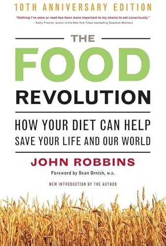 9781573244879: The Food Revolution: How Your Diet Can Help Save Your Life and Our World