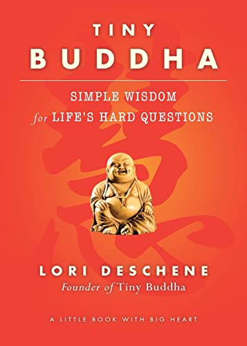 9781573245067: Tiny Buddha: Simple Wisdom for Life's Hard Questions: Simple Wisdom for Life's Hard Questions (Practicing Mindfulness, Tiny Wisdom, for Readers of Why Buddhism Is True)