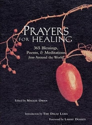 Stock image for Prayers for Healing: 365 Blessings, Poems, & Meditations from Around the World (Meditations for Healing, for Readers of Earth Prayers or Praying Through It) for sale by SecondSale