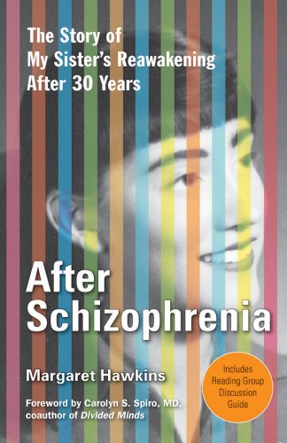 Stock image for After Schizophrenia : The Story of My Sister's Reawakening after 30 Years for sale by Better World Books: West