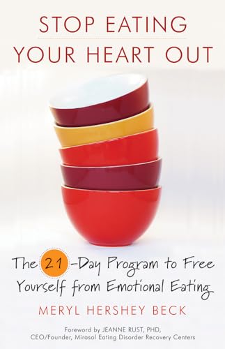 Stock image for Stop Eating Your Heart Out: The 21-Day Program to Free Yourself from Emotional Eating: The 21-Day Program to Free Yourself from Emotional Eating (How to Stop Overeating, for Fans of Brain Over Binge) for sale by WorldofBooks