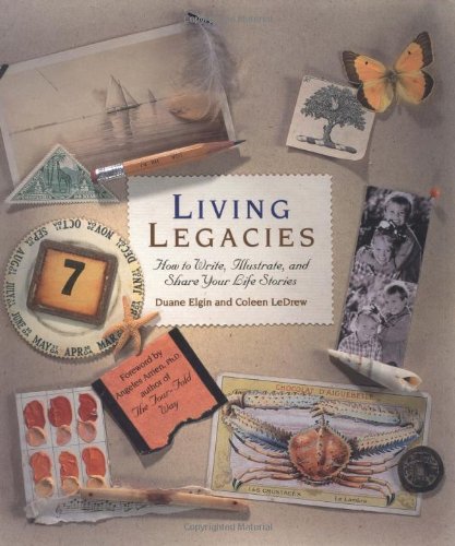 Beispielbild fr Living Legacies: How to Write, Illustrate, and Share Your Life Stories zum Verkauf von SecondSale