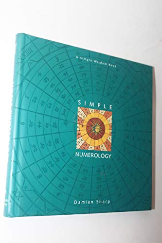 Imagen de archivo de Simple Numerology : A Simple Wisdom Book a la venta por Better World Books: West