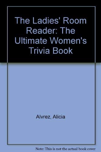 Stock image for The Ladies Room Reader: The Ultimate Womens Trivia Book for sale by Hawking Books