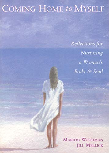 Beispielbild fr Coming Home to Myself: Reflections for Nurturing a Woman's Body and Soul zum Verkauf von BooksRun