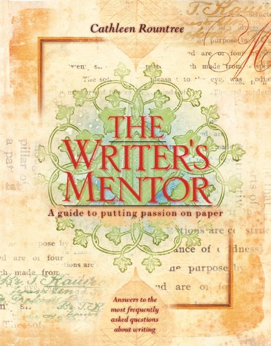 9781573245708: The Writer's Mentor: A Guide to Putting Passion on Paper