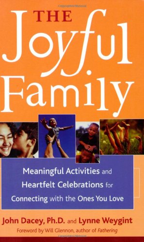 Stock image for The Joyful Family: Meaningful Activities and Heartfelt Celebrations for Connecting With the Ones You Love for sale by Wonder Book