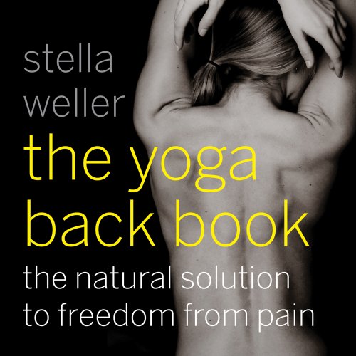 Beispielbild fr The Yoga Back Book : The Natural Solution to Freedom from Pain zum Verkauf von Better World Books