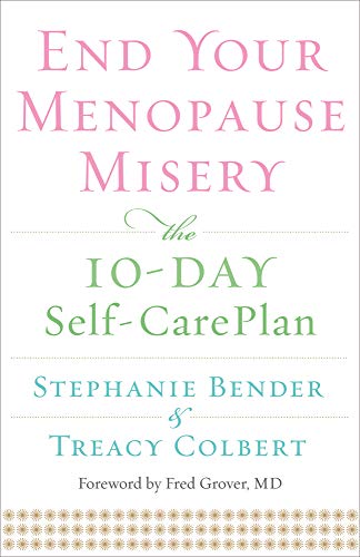 9781573245852: End Your Menopause Misery: The 10-Day Self-Care Plan