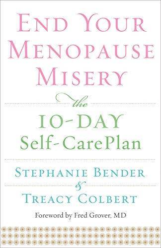 Imagen de archivo de End Your Menopause Misery : The 10-Day Self-Care Plan (Symptoms, Perimenopause, Hormone Replacement Therapy) a la venta por Better World Books: West