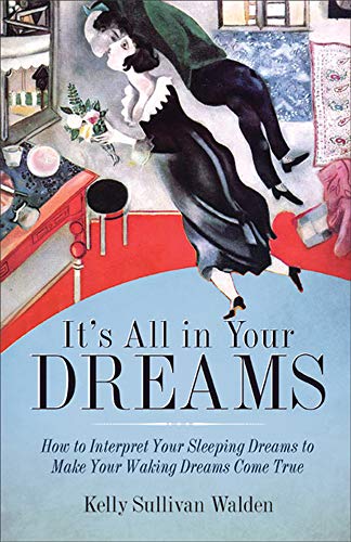 Imagen de archivo de It's All in Your Dreams : Five Portals to an Awakened Life (New Age and Spirituality, Dr. Dream Author of I Had the Strangest Dream) a la venta por Better World Books