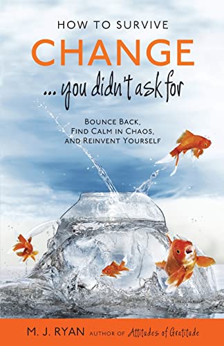 Beispielbild fr How to Survive Change . You Didn't Ask For : Bounce Back, Find Calm in Chaos, and Reinvent Yourself (Uplifting Gift, Coping Skills) zum Verkauf von Better World Books