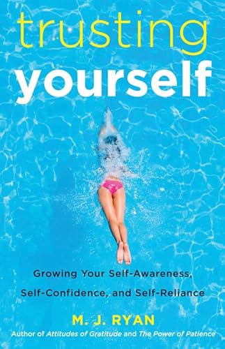 Beispielbild fr Trusting Yourself: Growing Your Self-Awareness, Self-Confidence, and Self-Reliance zum Verkauf von WorldofBooks