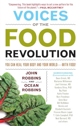 Imagen de archivo de Voices of the Food Revolution: You Can Heal Your Body and Your World?With Food! (Sustainable Agriculture Book, for Readers of 31 Day Food Revolution or Fast Food Nation) a la venta por Wonder Book