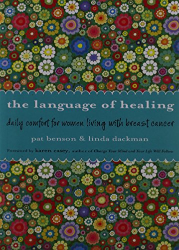 Beispielbild fr Language of Healing: Daily Comfort for Women Living with Breast Cancer Language of Healing (Gift for Women, For Readers of 50 Days of Hope) zum Verkauf von Goodwill