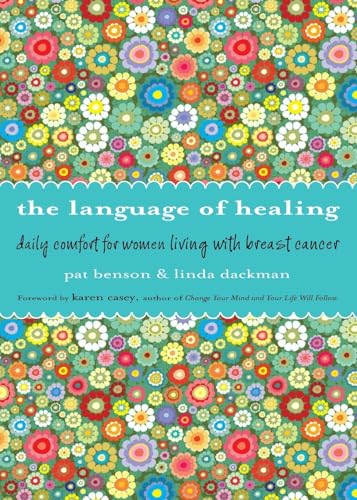 Imagen de archivo de Language Of Healing: Daily Comfort for Women Living with Breast Cancer: Daily Comfort for Women Living with Breast Cancer Language of Healing (Gift for Women, For Readers of 50 Days of Hope) a la venta por WorldofBooks