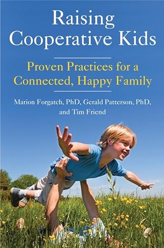 Beispielbild fr Raising Cooperative Kids: Proven Practices for a Connected, Happy Family zum Verkauf von Books From California
