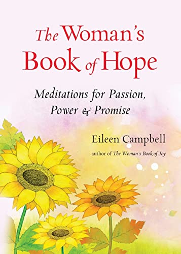Stock image for The Woman's Book of Hope: Meditations for Passion, Power, and Promise (10 Minute Meditation Book, Practical Mindfulness for Hope, for Fans of Hello Beautiful) for sale by SecondSale