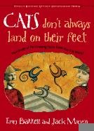 Beispielbild fr Cats Don't Always Land on Their Feet : Hundreds of Fascinating Facts from the Cat World zum Verkauf von Better World Books