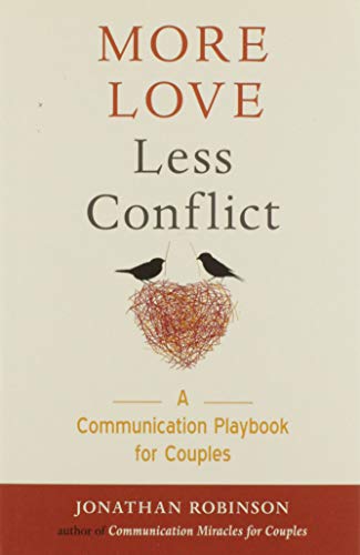 Beispielbild fr More Love Less Conflict: A Communication Playbook for Couples zum Verkauf von Books From California