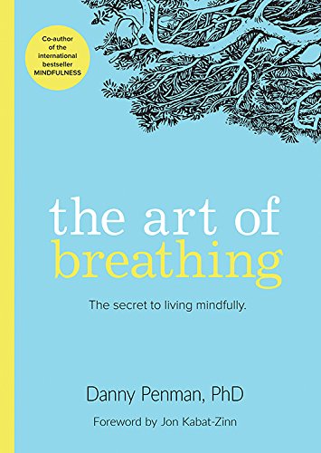 Imagen de archivo de The Art of Breathing: The Secret to Living Mindfully a la venta por BooksRun