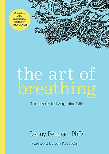 9781573247351: The Art of Breathing: The Secret to Living Mindfully