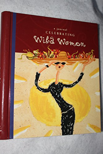 Beispielbild fr Celebrating Wild Women Journal zum Verkauf von Wonder Book