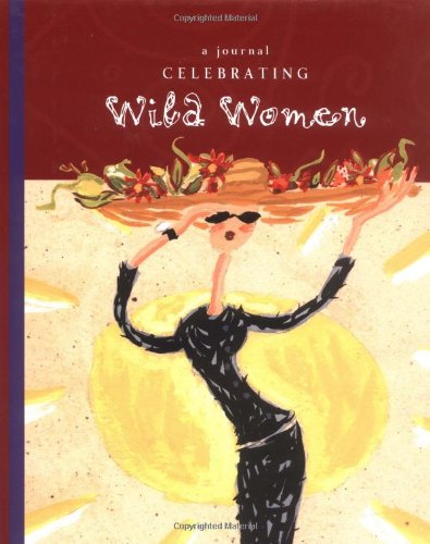 Stock image for Celebrating Wild Women Journal for sale by SecondSale