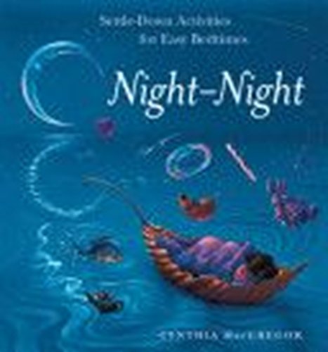 Stock image for Night-Night: Settle-Down Activities for Easy Bedtimes for sale by Reliant Bookstore