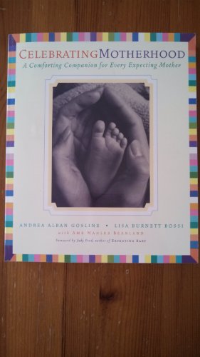 Stock image for Celebrating Motherhood: A Comforting Companion for Every Expecting Mother for sale by Once Upon A Time Books