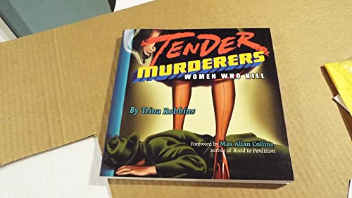 Beispielbild fr Tender Murderers : Women Who Kill zum Verkauf von Better World Books