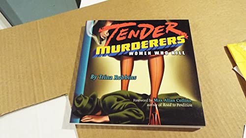 TENDER MURDERERS Women Who Kill - Robbins (Trina)