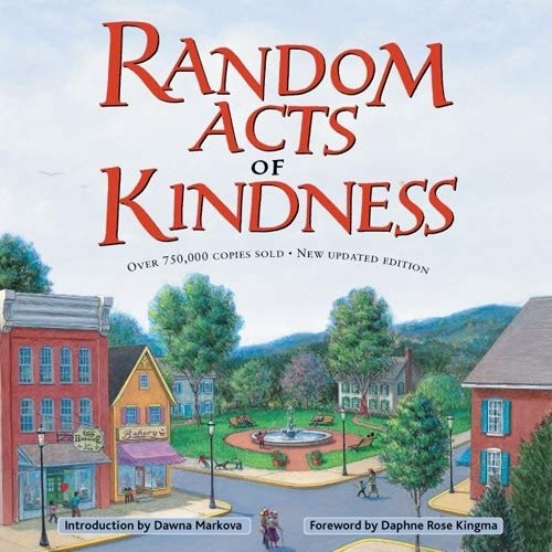Stock image for Random Acts of Kindness: (Treat People With Kindness, for Fans of Chicken Soup for the Soul) for sale by WorldofBooks