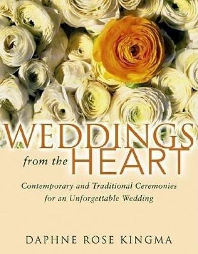 Beispielbild fr Weddings from the Heart: Contemporary and Traditional Ceremonies for an Unforgettable Wedding (Officiant Ceremonies, Gift for Bride, for Fans of The Pastor's Wedding Manual) zum Verkauf von Wonder Book